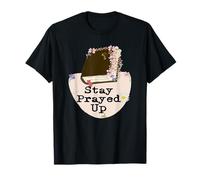 Manténgase orado, Pase lo Que Pase. Especialmente Estos Camiseta