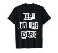 Mantenido en la Oscuridad Camiseta