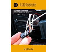 Mantenimiento de redes multiplexadas. TMVG0209 - Mantenimiento de los sistemas eléctricos y electrónicos de vehículos (SIN COLECCION)