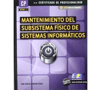 Mantenimiento del Subsistema Físico de Sistemas Informáticos (MF0957_2) (CERTIFICADO DE PROFESIONALIDAD)
