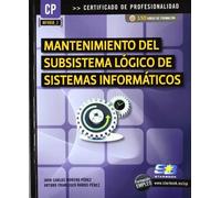 Mantenimiento del subsistema lógico de sistemas informáticos (CERTIFICADO DE PROFESIONALIDAD)