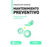 Mantenimiento preventivo: Planificación, diseño y optimización