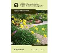 Mantenimiento y mejora de elementos vegetales. AGAO0208 - Instalación y mantenimiento de jardines y zonas verdes (JARDINERIA)