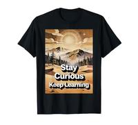 Mantente Curioso, Sigue aprendiendo Camiseta