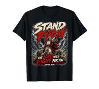 Mantente Firme, El Señor Peleará por Ti Camiseta