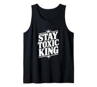 Mantente tóxico Rey para personalidades audaces Camiseta sin Mangas