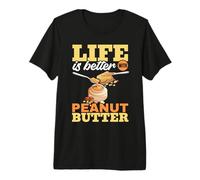Mantequilla de maní - Life is Better with Peanut Butter Food Camiseta Premium
