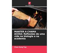 MANTER A CHAMA ACESA: Reflexões de uma vida na biologia e na academia