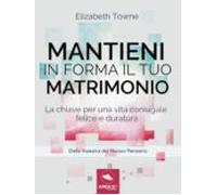Mantieni In Forma Il Tuo Matrimonio (ebook)