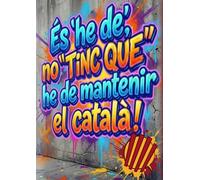 Mantinc el català: És "HE DE" no "Tinc que" Edició blanca