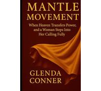 Mantle Movement: When Heaven Transfers Power, and a Woman Steps Into Her Calling Fully