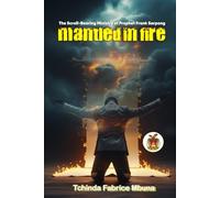 MANTLED IN FIRE: The Scroll-Bearing Ministry of Prophet Frank Sarpong