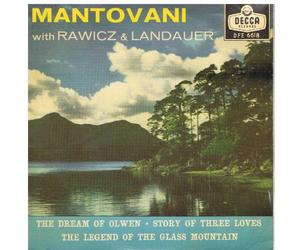 Mantovani and His Orchestra - Mantovani and His Orchestra with Rawicz and Landauer - The Legend Of The Glass Mountain, Story Of Three Loves / The Dream Of Olwen (7" Vinyl EP)