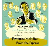 Mantovani Favourite Melodies from the Operas & The Immortal Classics [CD] - Mantovani Favourite Melodies from the Operas & The Immortal Classics