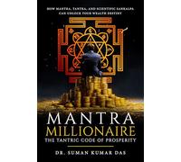 Mantra Millionaire - The Tantric Code of Prosperity