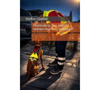 Mantrailing "Die Kunst, deinen Hund zu vertrauen"