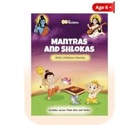 Mantras and Shlokas for Children: With Stories from the Vedas, Puranas & the Gita - Sacred Verses in Sanskrit with English Meaning and Pronunciation
