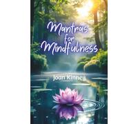 Mantras for Mindfulness: Weekly Whispers of the Heart