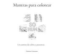 Mantras para colorear: Un camino de calma y presencia