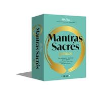 Mantras sacrés guérison: 50 puissants mantras pour guérir