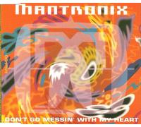 Mantronix - Don't Go Messing With My Heart - US Remix 5.39