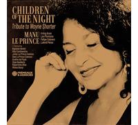 Manu Le Prince - Children Of The Night, Tribute To Wayne Shorter