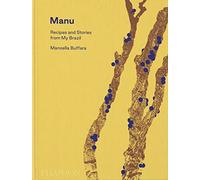 Manu: Recipes and Stories from my Brazil (FOOD-COOK)