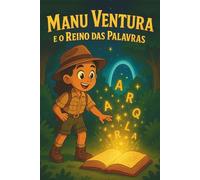 Manu Ventura e o Reino das Palavras (Mundo Ventura)