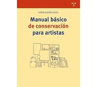 Manual básico de conservación para artistas (Ciencias y técnicas de la cultura)