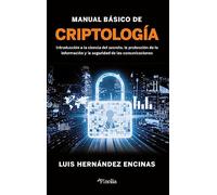 Manual básico de criptología: Introducción a la ciencia del secreto (Manuales prácticos)