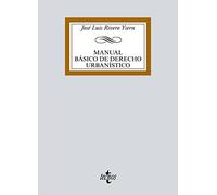 Manual básico de Derecho Urbanístico (Derecho - Biblioteca Universitaria de Editorial Tecnos)