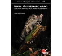 Manual básico de fototrampeo | Julián Zamora Gómez