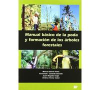 Manual Basico De La Poda Y Formacion De Los Arboles Forestales