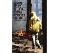 MANUAL BÁSICO DE LUCHA CONTRA INCENDIOS FORESTALES 3ª EDICIÓN