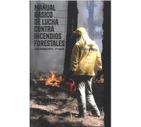 MANUAL BÁSICO DE LUCHA CONTRA INCENDIOS FORESTALES 3ª EDICIÓN