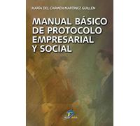 Manual Basico De Protocolo Empresarial Y Social
