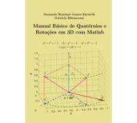 Manual Básico De Quatérnios E Rotações 3d Com Matlab (ebook)