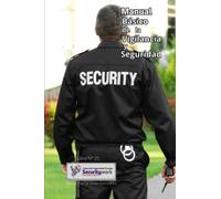 Manual Básico de Vigilancia Y Seguridad: :Iniciese en la VIGILANCIA Y SEGURIDAD (Colección Seguridad Privada)