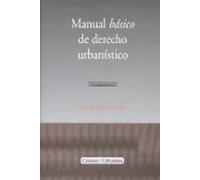 MANUAL BASICO DERECHO URBANISTICO 3ªED | Ricardo Estevez Goytre