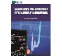 Manual basico para entender los derivados financieros
