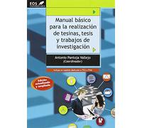 Manual Básico para la realización de Tesinas, Tesis y Trabajos de Investigación: 21 (EOS Universitaria)