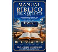 MANUAL BÍBLICO DEL CREYENTE TOMO II: LA VIDA DEL DISCÍPULO Y LA MADUREZ CRISTIANA: 13