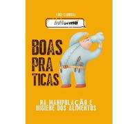 MANUAL BOAS PRÁTICAS NA MANIPULAÇÃO E HIGIENE DOS ALIMENTOS