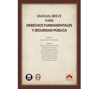 Manual breve sobre derechos fundamentales y seguridad pública (Monográficos)