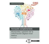 Manual. Búsqueda y gestión de la información digital-nivel básico (FCOI10). Especialidades formativas (FORMACION)