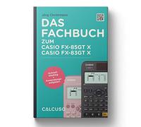 Manual CALCUSO Compatible con la calculadora Casio fx-83/85GT X ClassWiz - 64 páginas en Formato DIN A5 - Guía de Inicio rápido con ejemplos prácticos y Ejercicios