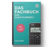 Manual CALCUSO Compatible con la calculadora Casio fx-991DE X ClassWiz - 128 páginas en Formato DIN A5 - Guía de Inicio rápido con ejemplos prácticos y Ejercicios