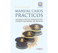 Manual casos prácticos. Ascenso a oficial/subinspector Cuerpo Nacional de Policía