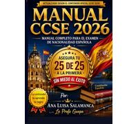 MANUAL CCSE 2026: MANUAL COMPLETO PARA EL EXAMEN DE NACIONALIDAD: Aprobar a la Primera Manual de entrenamiento interactivo.