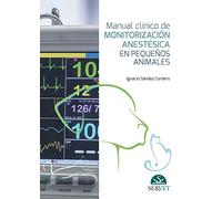 Manual clínico de monitorización anestésica en pequeños animales - Libros de veterinaria - Editorial Servet